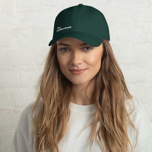 "On coffee break." Dad hat