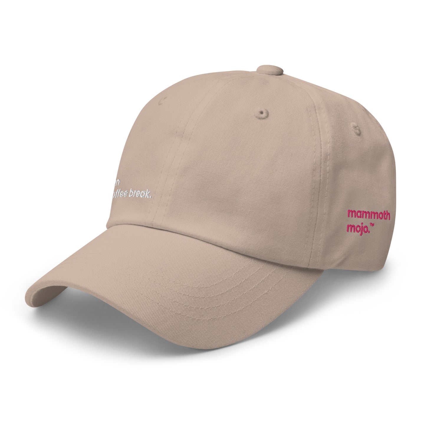 "On coffee break." Dad hat