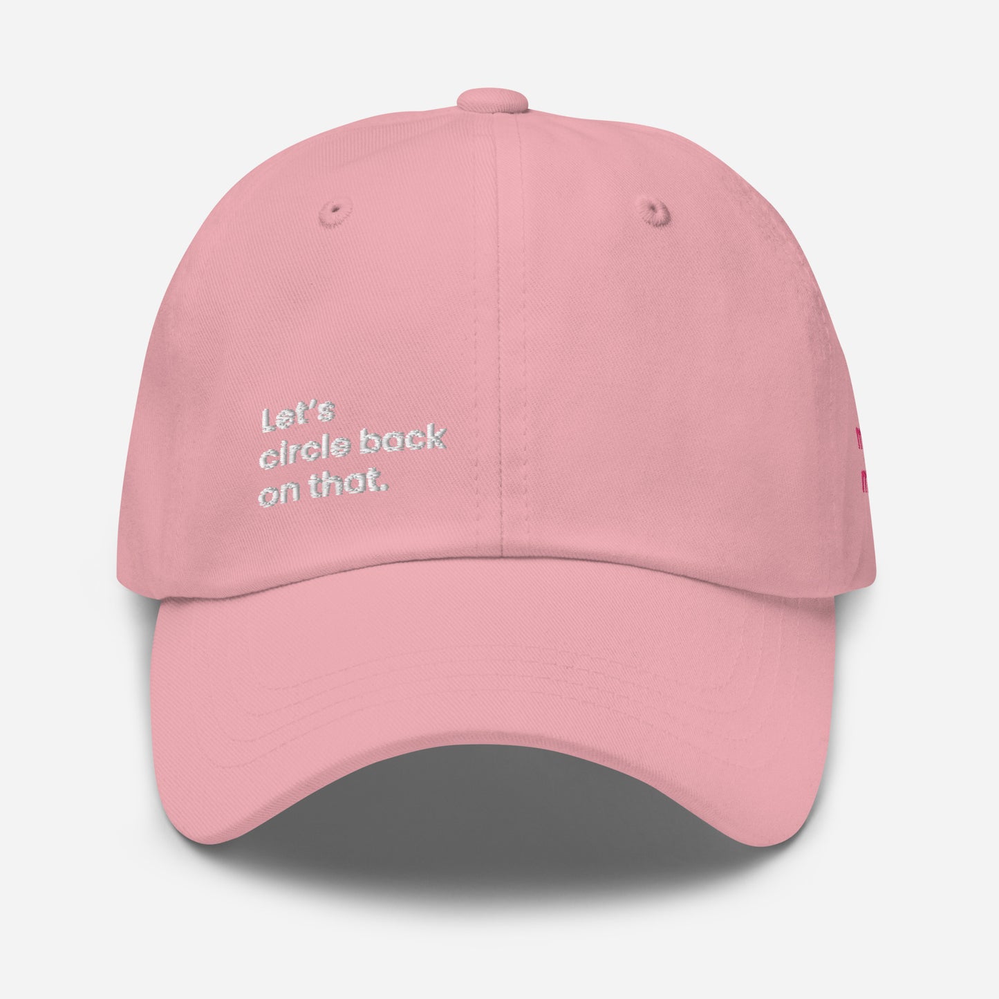 "Let's circle back on that." Dad hat - Pink edition. - Mammoth Mojo