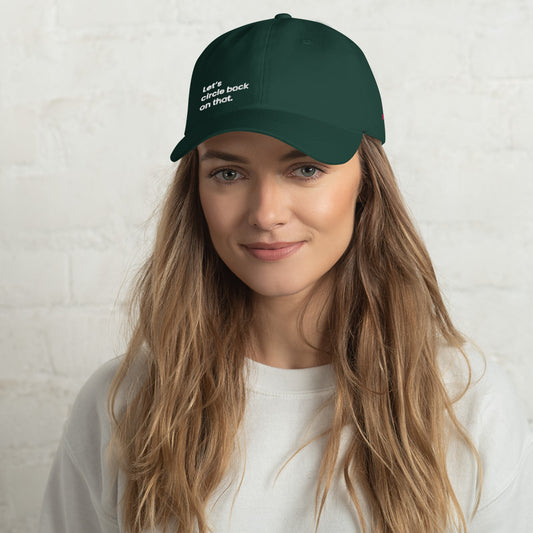 "Let's circle back on that." Dad hat - Spruce edition. - Mammoth Mojo