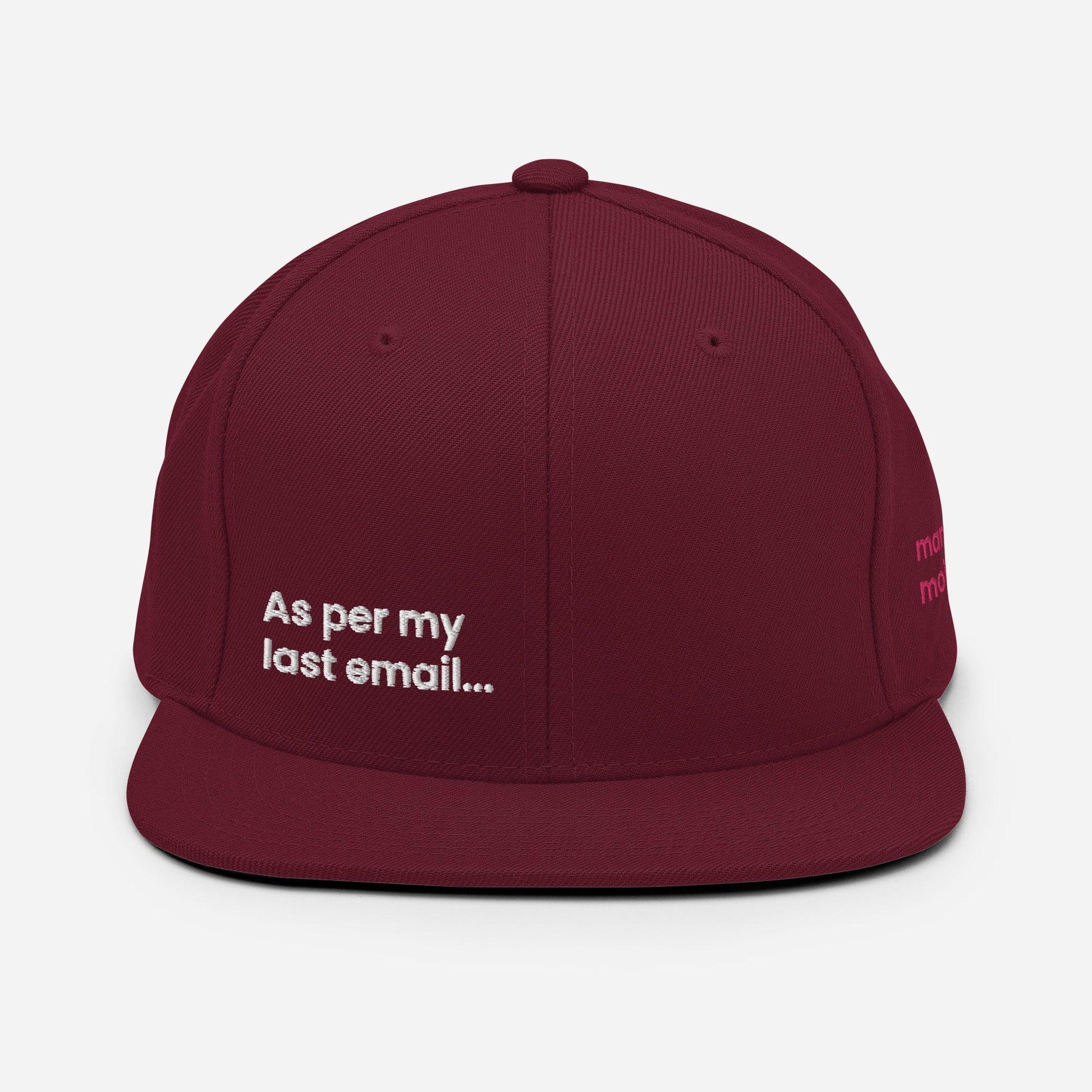 "As per my last email..." Maroon edition. - Mammoth Mojo